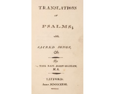 Manuscript Volume. Translations of Psalms; with Sacred Songs &amp;c by the Rev. John Graham M. A., Lifford; Anno MDCCCXXIII, 