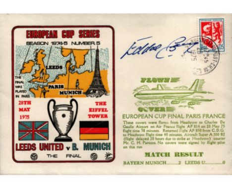 Eddie Gray signed Leeds United v Bayern Munich 1974-75 European Cup Final commemorative FDC. Good condition. All autographs c