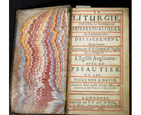 LA LITURGIE C'EST A DIRE LE FORMULAIRE DES PRIERIES PUBLIQUE..., [trans J Durel], London, R E [Veringham] pour R Bentley &amp