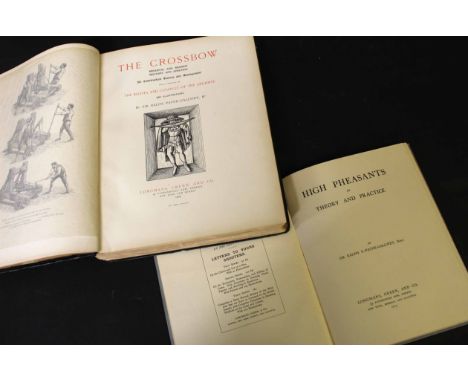 SIR RALPH PAYNE-GALWEY: 2 titles: THE CROSSBOW MEDIEVAL AND MODERN MILITARY AND SPORTING, ITS CONSTRUCTION HISTORY AND MANAGE