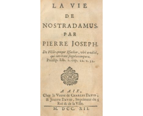 [NOSTRADAMUS][HAITZE (PIERRE-JOSEPH DE)] La Vie de Nostradamus. Par Pierre Joseph,  a little light dampstaining and browning,