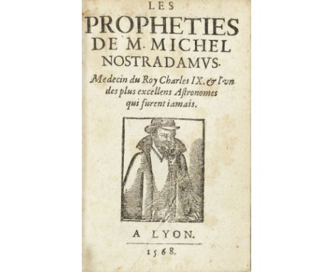 NOSTRADAMUSLes propheties de M. Michel Nostradamus. Medecin du Roy Charles IX. et l'un des plus excellens Astronomes qui fure