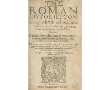 MARCELLINUS (AMMIANUS)The Roman Historie... Translated Newly into English... by Philemon Holland,  first edition in English, 