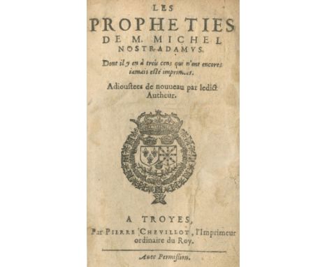 NOSTRADAMUSLes Propheties.. dont il y en a trois cents qui n'ont encores iamais estés imprimées; GRUGET (FRANÇOIS) Recueil de