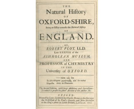 PLOT (ROBERT)The Natural History of Oxford-Shire, being an Essay towards the Natural History of England,  second edition, fol