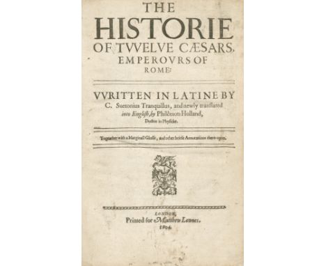 SUETONIUS TRANQUILLUS (CAIUS)The Historie of Twelve Caesars, Emperours of Rome,  first edition in English, translated by Phil