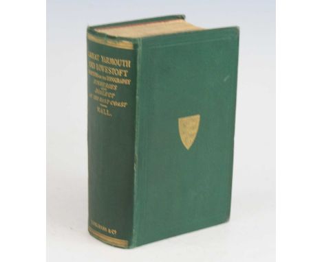 Nall, John Greaves; Great Yarmouth and Lowestoft, a handbook for visitors and residents; first edition, two volumes in one, L