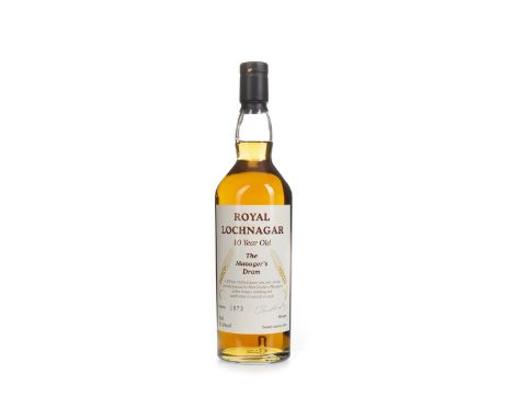 ROYAL LOCHNAGAR THE MANAGERS DRAM AGED 10 YEARS Single Malt Scotch Whisky Bottled January 2006, bottle no. 873. 70cl, 57.2% v