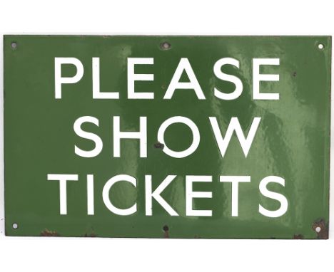 BR(S) enamel railway station sign PLEASE SHOW TICKETS. In very good condition with minor edge chipping measures 16in x 10in. 