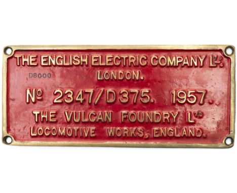 Worksplate THE ENGLISH ELECTRIC COMPANY LTD. LONDON THE VULCAN FOUNDRY LTD. LOCOMOTIVE WORKS. ENGLAND. No. 2347/D375.1957. Ex