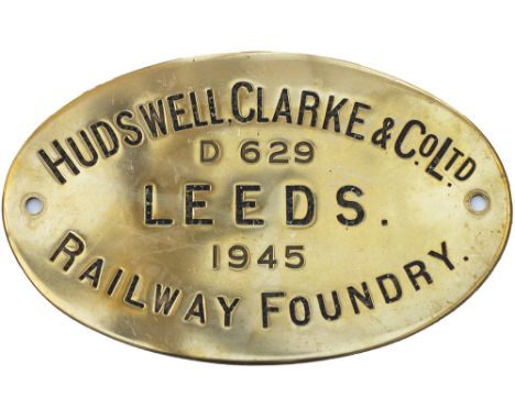 Worksplate HUDSWELL CLARKE &amp; Co LTD LEEDS D629 1945. Ex 0-4-0 DM delivered new to Springfields Munition factory Salwick a
