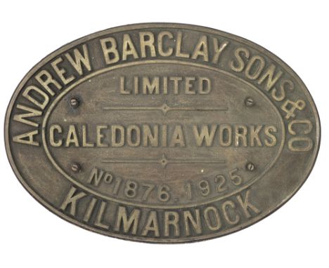 Worksplate ANDREW BARCLAY SONS &amp; CO CALEDONIA WORKS KILMARNOCK No 1876 1925 ex 0-4-0 Fireless locomotive supplied new to 