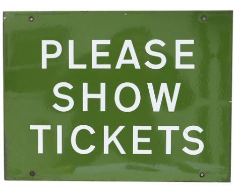 BR(S) enamel railway station sign PLEASE SHOW TICKETS. In excellent condition measures 16in x 10in. This is the light green t