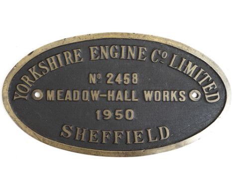 Worksplate YORKSHIRE ENGINE CO LIMITED MEADOW HALL WORKS SHEFFIELD No 2458 1950 ex BR-W Hawksworth 0-6-0 PT numbered 8465. Al