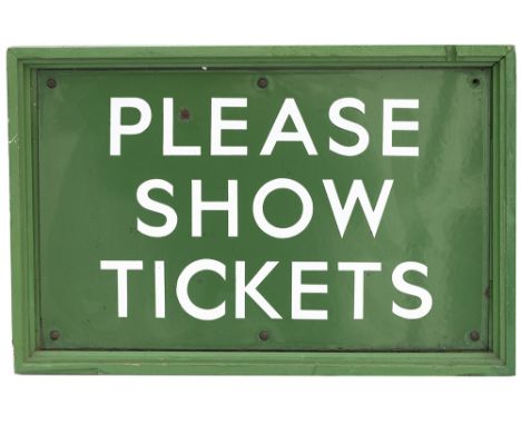 BR(S) enamel station sign PLEASE SHOW TICKETS. In very good condition with a couple of minor face chips and in its original w