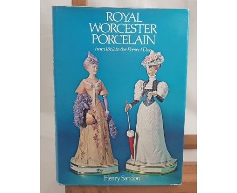 “Royal Worchester Porcelain” from 1862 to the present day, 1st Ed (very good condition) 1973 by Henry Sander (1)