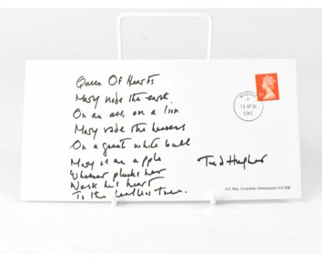 TED HUGHES; a first day cover dated 1996 bearing his signature with poem 'Queen of Hearts...' to the side.We have not authent