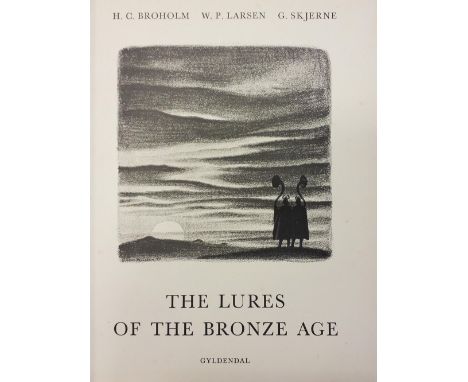 Broholm (H. C. et al). The Lures Of The Bronze Age, 1st English edition, Copenhagen: Gyldendalske Boghandel, 1949, numerous m