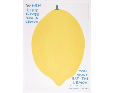 David Shrigley (b.1968)When Life Gives You a LemonOffset lithograph printed in colours, 2021, from the open edition, printed 