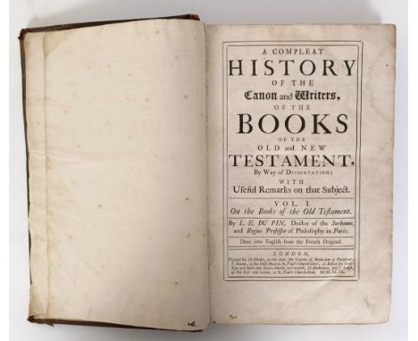 Du Pin (L E), A Compleat History Of The Canon and Writers Of The Books Of The Old And New Testament and assorted other books 