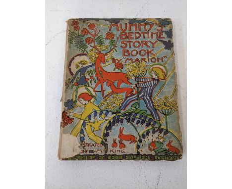 A Vintage 'Mummy's' bedtime story book by 'Marion' published by Cecil Palmer circa 1929 A/FLocation: 1-2If there is no condit