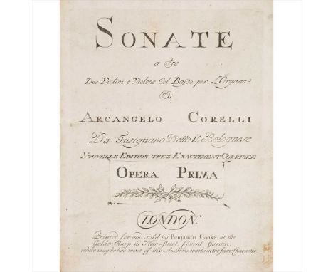 Corelli, Archangelo Sonate a Tre Due Violini e Violone Col Baso per l'Organo… Opera Prima [-Secunda, Terza &amp; Quarta.] Lon