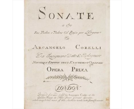 Corelli, Archangelo Sonate a Tre Due Violini e Violone Col Baso per l'Organo… Opera Prima [-Secunda, Terza &amp; Quarta.] Lon