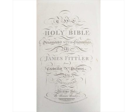The Holy Bible &amp; Book of Common Prayer With engravings by James Fittler London: R. Bowyer, 1795-1792. 4 volumes (3 compri
