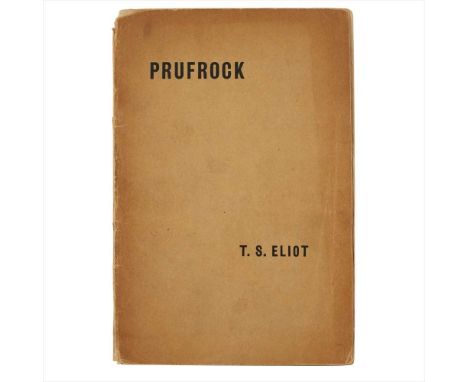 Eliot, T.S. Prufrock and other Observations London: The Egoist Ltd., 1917. First edition, 8vo, original brown wrappers, "A.H.