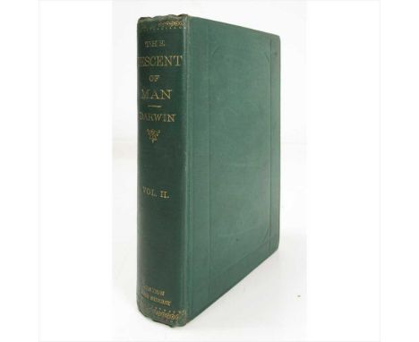 Darwin, Charles  The Descent of Man and Selection in Relation to Sex London: John Murray, 1871. Volume 2 only, first edition,