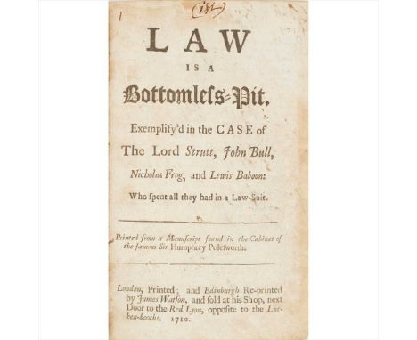 Politics and Satire, 1710-1712 15 bound pamphlets, mostly printed in Edinburgh [Arbuthnot, John] Law is a Bottomless-Pit. Edi