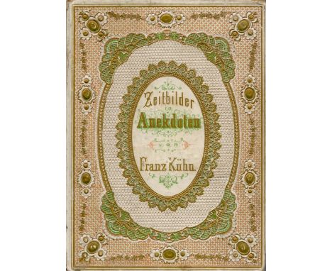 Zeitbilder Anekdoten. Franz K?hn. Beautifully decorated publisher's boards. Lacks spine. 4½"x6". 8 full-page pictorial colour