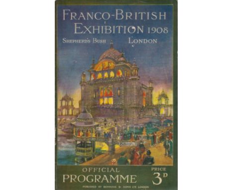 Franco-British Exhibition 1908 - Shepherd's Bush, London. Official programme. Published by Bemrose and Sons Ltd, London. 5" x