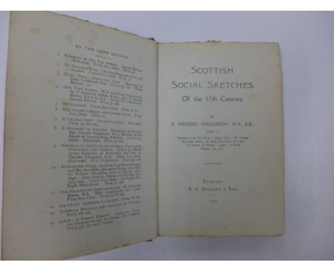 Scottish Social Sketches of the 17th Century, R. Menzies Fergusson, MA, DD 