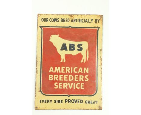 A rare Vintage enamel Sign, 'A.B.S. - American Breeders Service - Our Cows Bred Artificially, Every Sire Proved Great,' appro