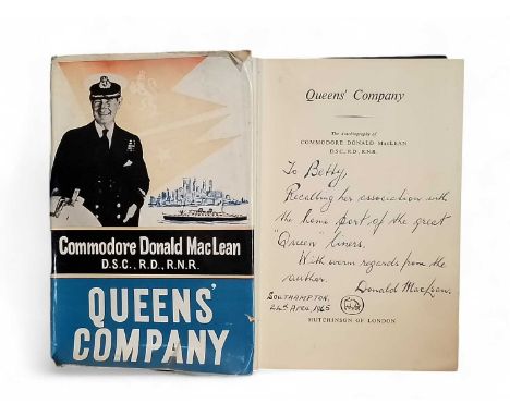 MACLEAN, Commodore Donald 'Queens' Company'  Signed with inscription from the author, first edition, 1945. MacLean was Commod