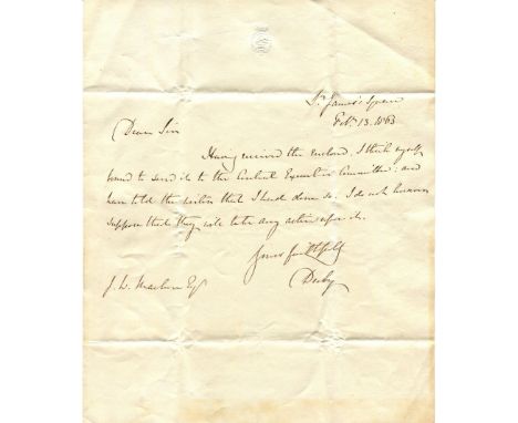 DERBY EARL OF: (1799-1869) British Prime Minister 1852, 1858-59, 1866-68. A.L.S., Derby, one page, 4to, St. James's Square, 1