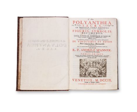 SPANNER, ANDREAS: POLYANTHEA SACRA| 1709 | PUBLISHER: Venetiis, Sumptibus Michaelis Hertz | NUMBER OF PAGES: 580 + 139 + inde