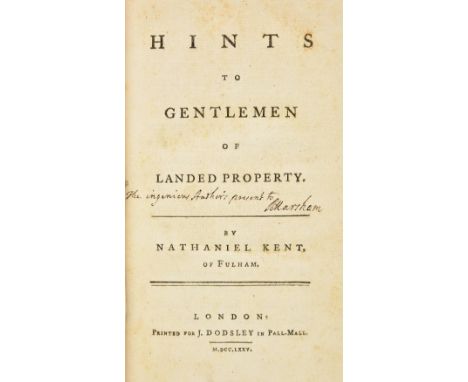 Kent (Nathaniel). Hints to Gentlemen of Landed Property, 1st edition, for J. Dodsley, 1775, bound with: [Lewis, John], Unitin