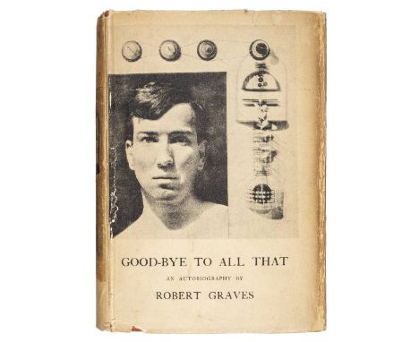 Graves (Robert). Good-Bye to All That, 1st edition, ist printing, 1st issue with Sassoon poem to pages 341-343, portrait fron