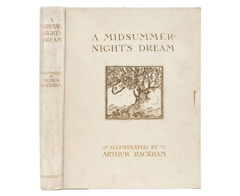 Rackham (Arthur, illustrator). A Midsummer-Night's Dream, by William Shakespeare, Heinemann, 1908, 40 tipped-in colour plates