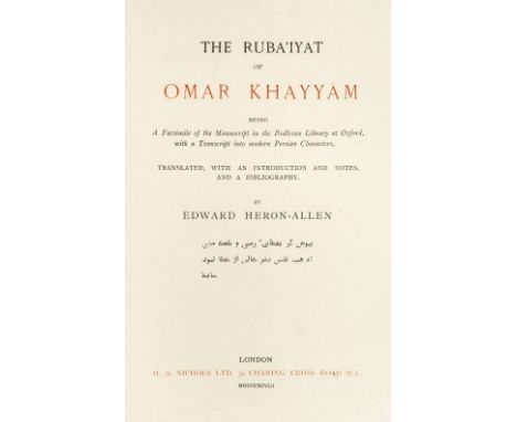 Heron-Allen (Edward, translator). The Rubaiyat of Omar Khayyam. Being a Facsimile of the Manuscript in the Bodleian Library a