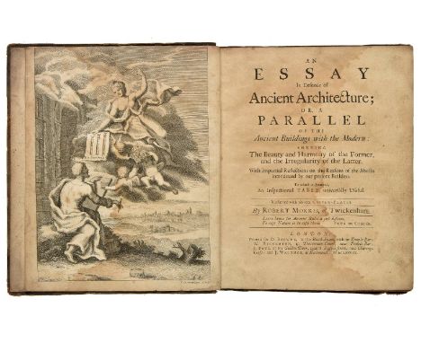 Morris (Robert). An Essay in Defence of Ancient Architecture, 1st edition, for. D. Browne, W. Bickerton, K. Pote, and J. Walt