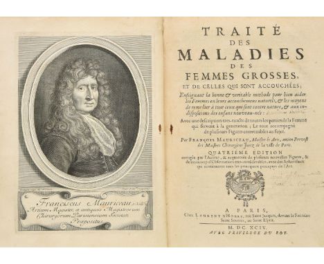 Mauriceau (François). Traité des Maladies des Femmes Grosses, et de celles qui sont accouchées…, 4th edition, corrected by th