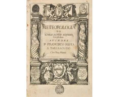 Resta (Francesco). Meteorologia de igneis, areis, aqueisq[ue] corporibus, 1st edition, [Rome]: Francesco Moneta, 1644, engrav