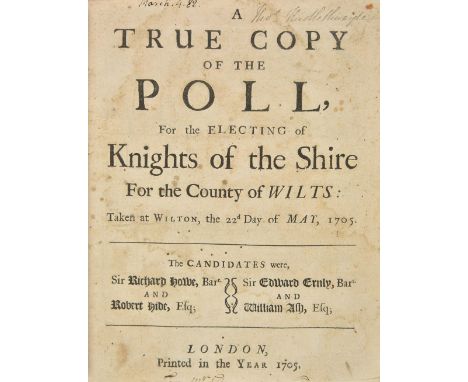 Wiltshire. A True Copy of the Poll, for the Electing of Knights of the Shire for the County of Wilts: Taken at Wilton, the 22