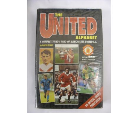 Manchester United, The United Alphabet, A Complete Who's Who of Manchester United, The Book has been Autographed over 150 tim