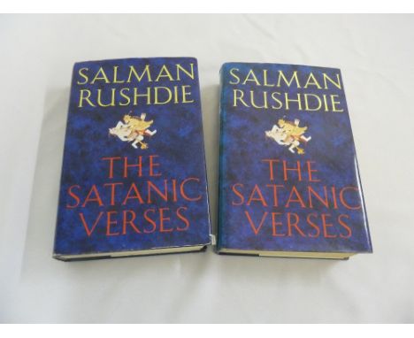 Salman Rushdie The Satanic Verses a first edition with dust jacket, and another, one copy signed by author