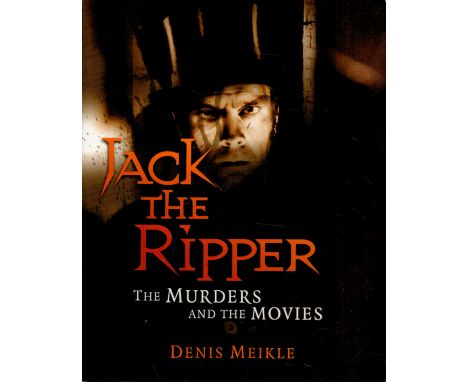 Jack The Ripper The Murders and The Movies First Edition softback book. UNSIGNED. Published 2002. Good Condition. All autogra