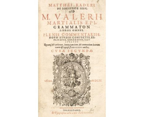 Rader (Matthäus). Ad M. Valerii Martialis Epigrammaton libros omnes, plenis commentariis, novo studio confectis, explicatos, 